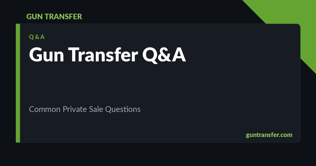 Gun Transfer Q&A